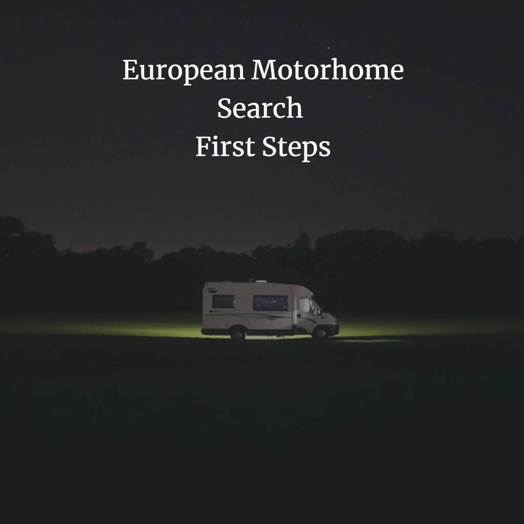 European Motorhome Hunting – First Steps