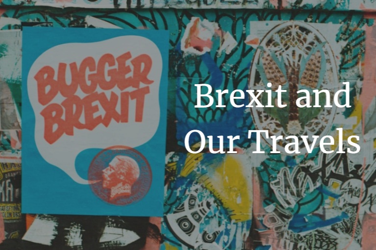What Are We Going to Do Now: Brexit and The Impact on Our&nbsp;Travels